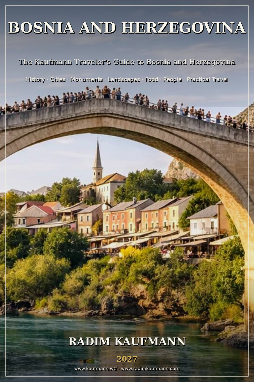 Bosnia and Herzegovina — The Kaufmann Traveler’s Guide 2027