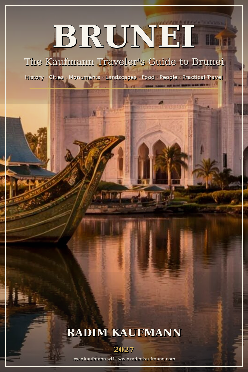 Brunei — The Kaufmann Traveler’s Guide